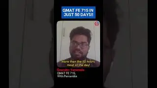 GMAT FE 725 in JUST 50 Days!!