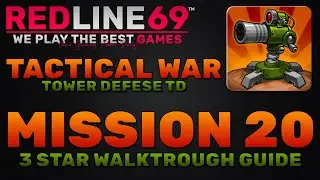 Tactical War | Mission 20 | TD Tower Defense | Walktrough Guide | Redline69 Games