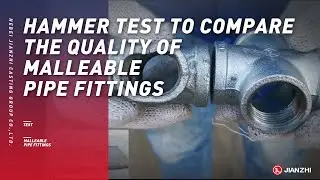 Hammer test to compare the quality of malleable pipe fittings！