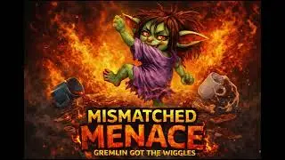 Gremlin Got the Wiggles 😈 | Boogie-Woogie Chaos | Lady Menace