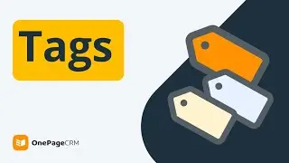Tags for Better CRM Contact Management | OnePageCRM