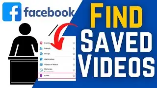 How To Find Facebook Videos I Have Saved | Where To Find Facebook Saved Videos