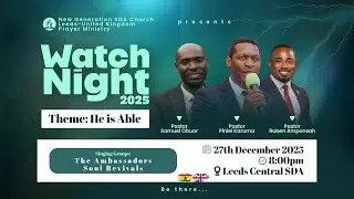 Leeds New Generation SDA Church Service | Watch Night Pt.2
