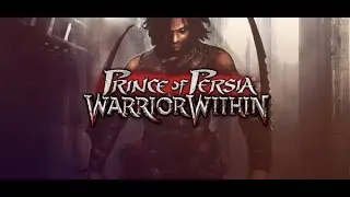 Prince of Persia: Warrior Within 🔥 Gameplay | The Dark Journey Begins