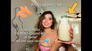 How to make Almond Milk at Home | Easy 3 ingredient Raw Vegan Recipe