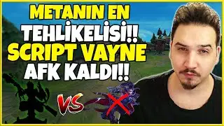 Script Vayne Afk Kaldı!! | Bu 1v9 Canavarı Metanın En Tehlikelisi!!