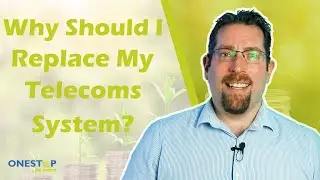 Why Should I Replace My Telecoms System?