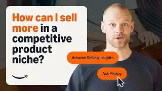 How can I sell more in a competitive product niche? | Amazon Selling Insights