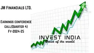 JM FInancials Ltd Q.4 FY-2024-25 Earnings Conference Call