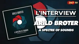 JAMES BOND 007 : INTERVIEW ARILD BR&Oslash;TER - A SPECTRE OF SOUNDS [ENG - SUB FR]