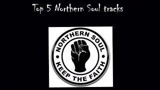 Tied Down TV Episode 102 - Top 5 Northern Soul tracks