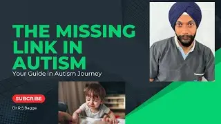 The Missing Link every parent need to know in Autism by Dr R.S. Bagga (paediatric OT)