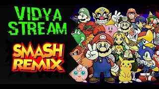 Vidya Stream - Smash 64 Remix, Shooting The Breeze, Finkle Smashing!