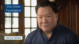 Chu Vision Foundation: Join our Mission
