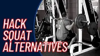 NO Hack Squat, NO Problem (Excellent Exercise Substitution)