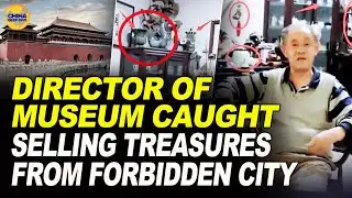 Chinese Thank the British Museum now: Officials steal and sell so many National Treasures