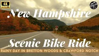 New Hampshire Fall Foliage Cycling Tour Bretton Woods to Crawford Notch, Autumn New England in 4K