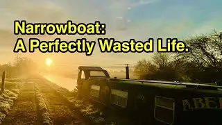 Narrowboat: A Perfectly Wasted Life