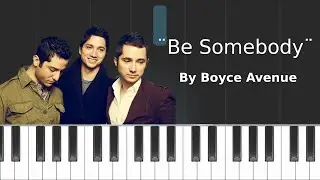 Boyce Avenue - ''Be Somebody'' Piano Tutorial - Chords - How To Play - Cover