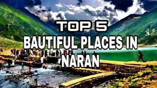 top five beautiful place in naran valley