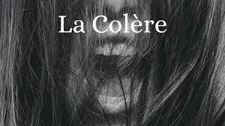 La Col&egrave;re : Une &eacute;motion complexe et puissante.