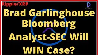 Ripple/XRP-Stuart Alderoty,Brad Garlinghouse Bloomberg Says SEC Will WIN The Case Against Ripple