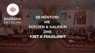 Sofija & Salihi : 28 NENTORI ME YJET E FOLKLORIT