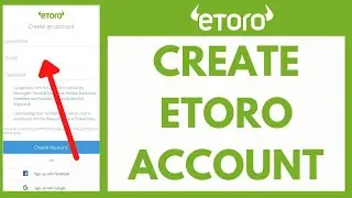 Etoro Sign up: How to Create Etoro Account (Quick & Easy!) | Etoro Tutorial