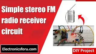 Simple stereo FM radio receiver circuit (English) - DIY PROJECT - Electronics For You