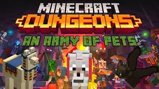 Minecraft Dungeons Gameplay - I HAVE AN ARMY OF PETS!