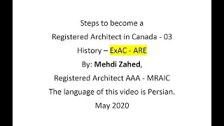Become a Registered Architect in Canada by Mehdi Zahed May 2020 Edmonton, Part 03 - Persian Language