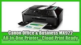Canon Office & Business MX922 All Printer - Cloud Print Ready | BEST Inkjet Printers For Home 2018