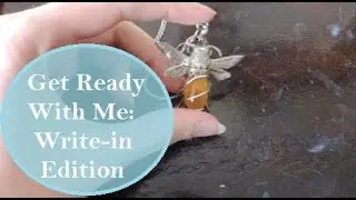 Get Ready With Me: Write-in Edition