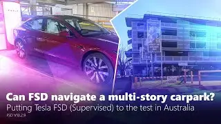 Can Tesla's FSD navigate a multi-story carpark in Australia?