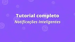 Aprenda na pr&aacute;tica como montar um Workflow no Notifica&ccedil;&otilde;es Inteligentes