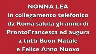 NONNA LEA AUGURA BUON NATALE 2012 A TUTTI GLI AMICI DI PRONTOFRANCESCA