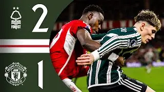 Nott&rsquo;m Forest 2-1 Man Utd | Match Recap