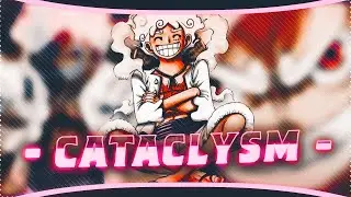 Gear 5 - Cataclysm(Edit/AMV) QUICK!