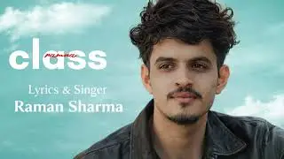 Class (Official Audio) | Punjabi Sad Song | Raman Sharma