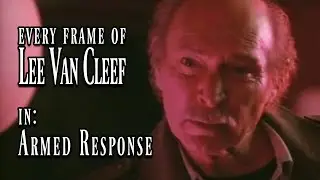 Every Frame of Lee Van Cleef in - Armed Response (1986)
