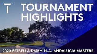 Extended Tournament Highlights | Valderrama Estrella Damm N.A. Andalucia Masters