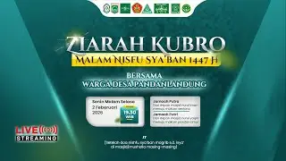 [🔴LIVE] ZIAROH KUBRO MALAM NISFU SYA'BAN 1447 H