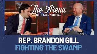 From Texas Ranch to Congress: Rep. Brandon Gill on Mass Migration and Border Security | The Arena