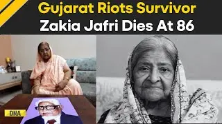 Zakia Jafri News: Gujarat Riots Survivor, Ahsan Jafri&rsquo;s Widow And Face Of Legal Battle Dies At 86