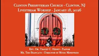 Clinton Presbyterian Church Online Worship Livestream - January 18, 2026