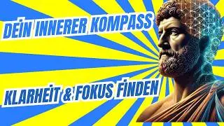 Dein Innerer Kompass: Klarheit Finden f&uuml;r Mentale St&auml;rke und Fokus