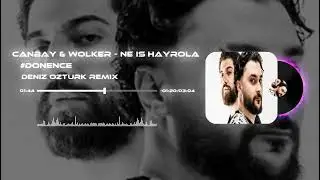 Canbay & Wolker - Ne İş Hayrola ( Deniz &Ouml;zt&uuml;rk Remix ) #d&ouml;nence