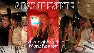 A day of events + a night out in Manchester!