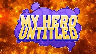 INTRO [MY HERO UNTITLED] | Minecraft Roleplay