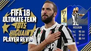 TOTS HIGUAIN PLAYER REVIEW FIFA 18 | 97 TOTS HIGUAIN REVIEW | FIFA 18 ULTIMATE TEAM